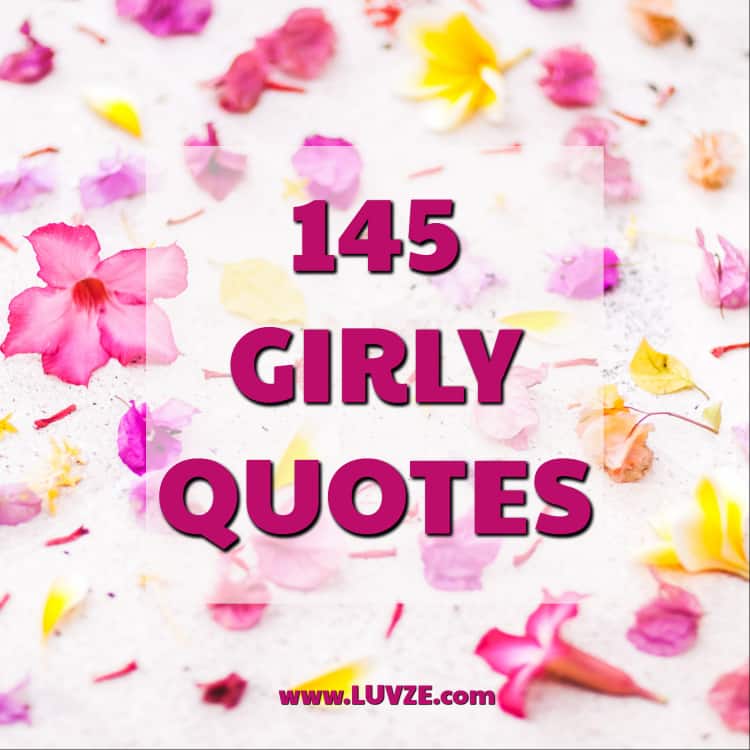 145 süße Girly-Zitate und Sprüche: Go Girl Power!