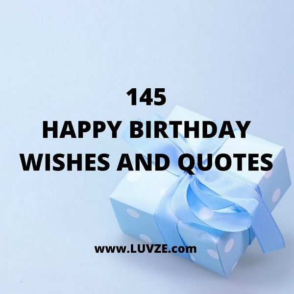 145 Alles Gute zum Geburtstag Zitate, Wünsche, Grüße und Nachrichten